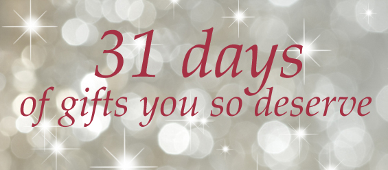 31 Days of Gifts You So Deserve