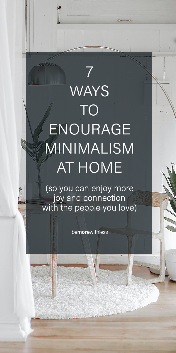 minimalism at home for more joy and connection