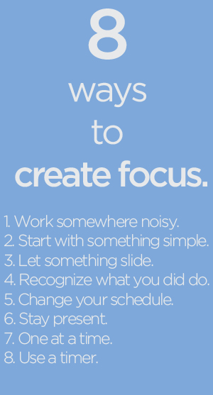 8 Ways to Create Focus