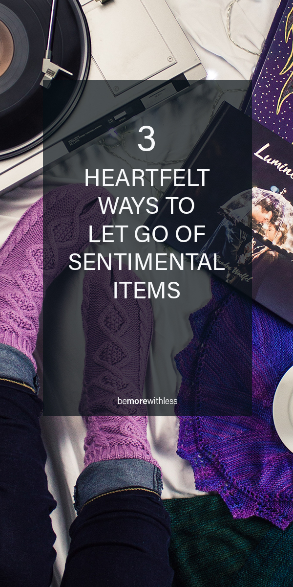 Let Go Of Sentimental Items