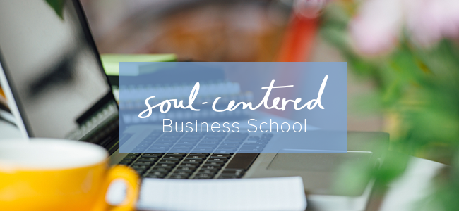 soul centered business school
