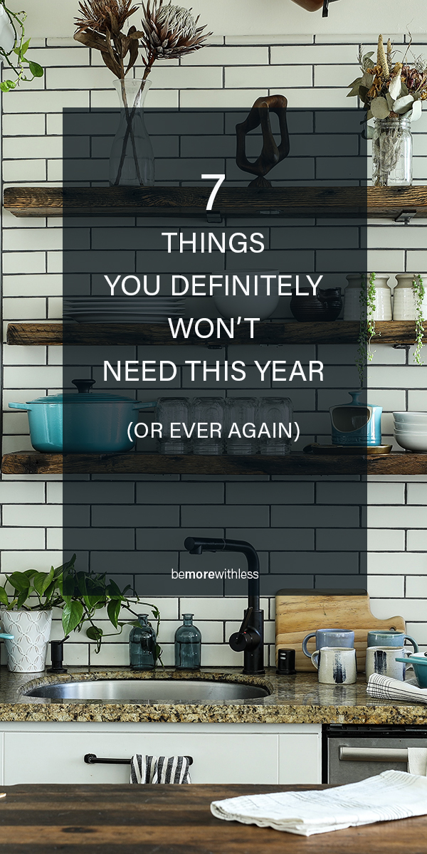 7 Things You Definitely Won't Need This Year