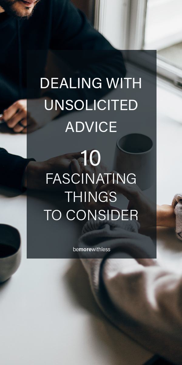 Dealing with unsolicited advice