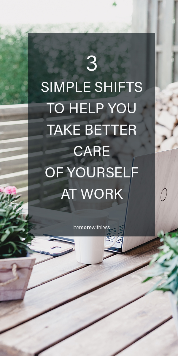 Take Better Care of Yourself At Work